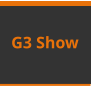 G3 Show